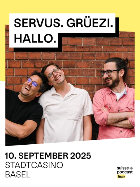 Plakat «Servus. Grüezi. Hallo.» live in Basel, 10. September 2025