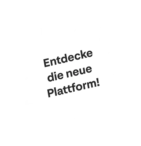 Entdecke
die neue
Plattform!